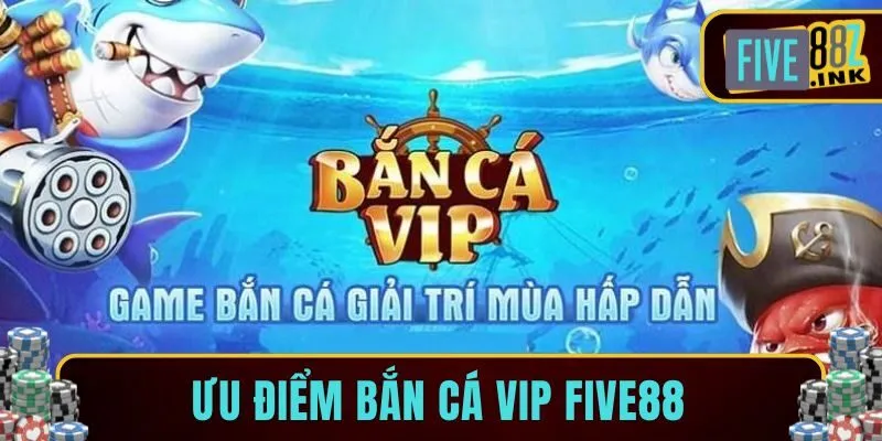 Bắn cá VIP five88