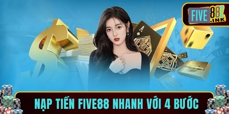 nạp tiền five88
